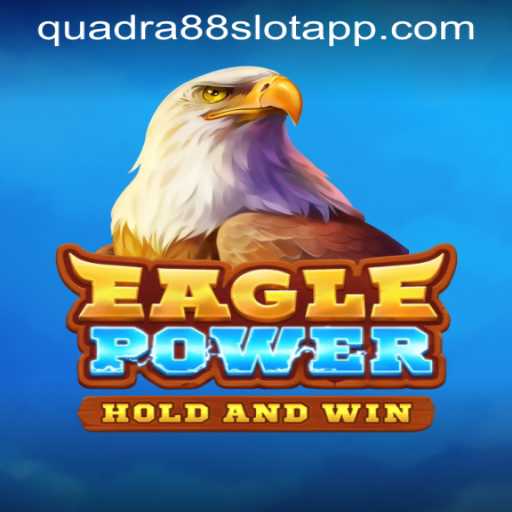 Exploring the Exciting World of EaglePower: A Dive into QUADRA88 SLOT APP