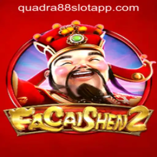 Exploring FaCaiShen2 and QUADRA88 SLOT APP: A Comprehensive Guide