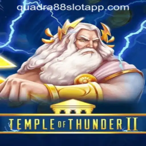 An In-Depth Exploration of TempleofThunderII on QUADRA88 SLOT APP